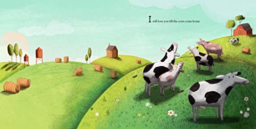 I'll Love You Till the Cows Come Home: A Tender and Funny Picture Book about Unconditional Family Bonds, for Kids (ages 4-8)―Perfect for Valentine's Day