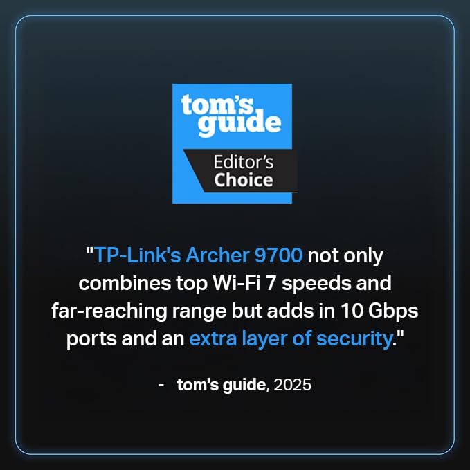 TP-Link Tri-Band BE9700 WiFi 7 Router Archer BE600 | 10G WAN/LAN +2.5G WAN/LAN +3× 2.5G LAN Ports, New 320Mhz Channel | Covers up to 2,600 Sq. ft and 120 Devices|VPN, HomeShield for Network Security