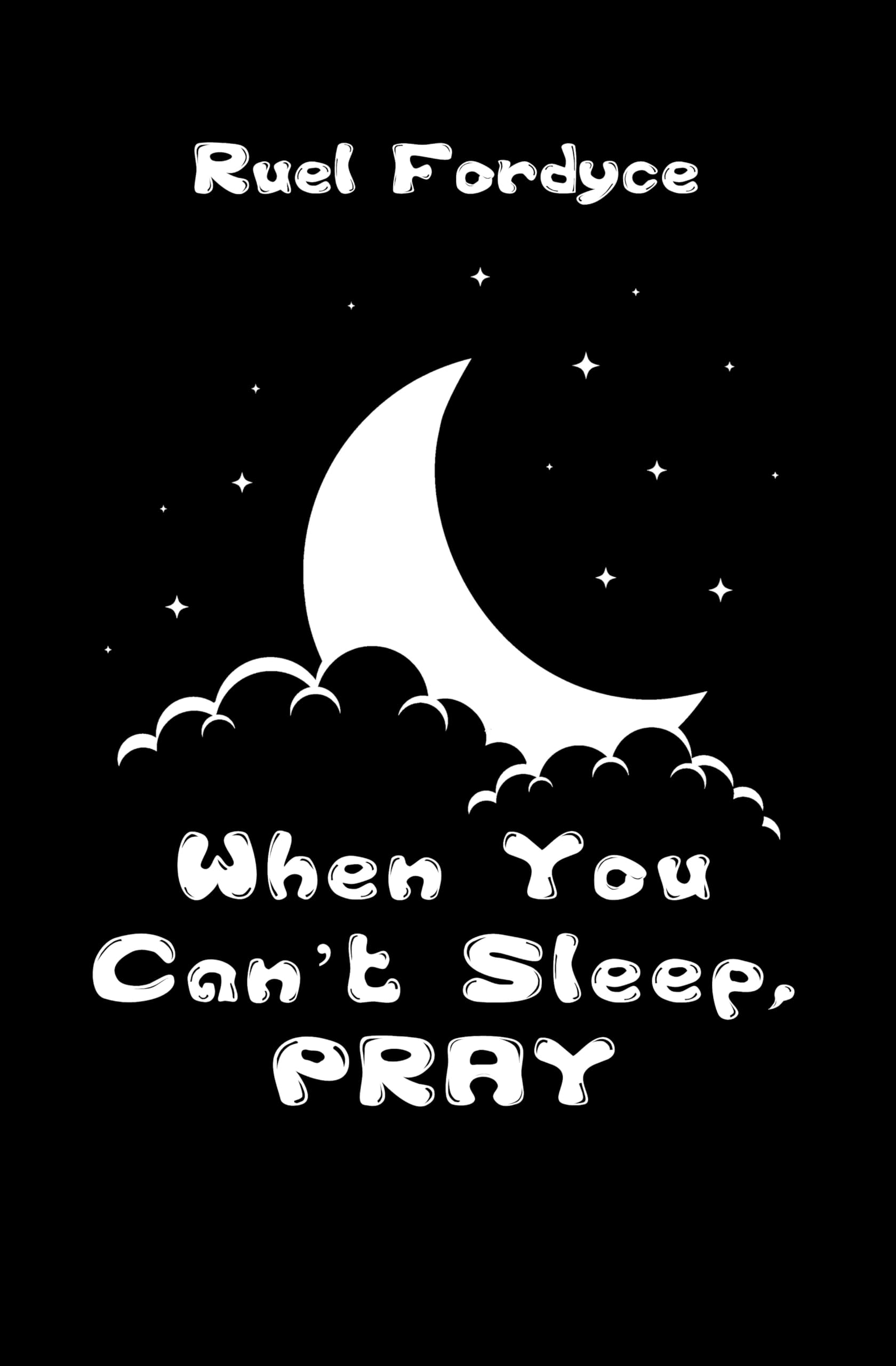 When You Can't Sleep, PRAY