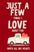 Just A Few Things I Love About You (With All My Heart)