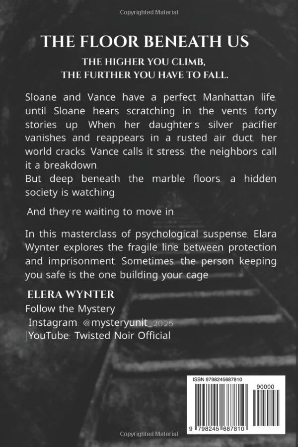 THE FLOOR BENEATH US: SOME SECRETS ARE BURIED TOO DEEP TO STAY HIDDEN.