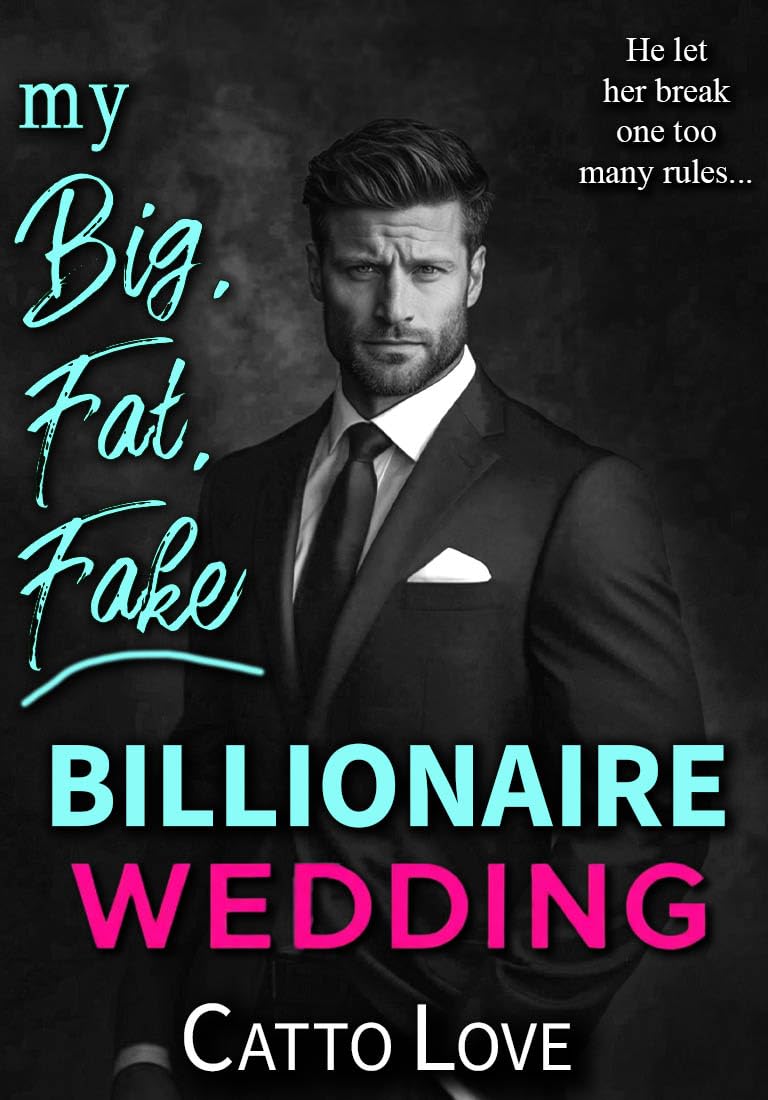 My Big, Fat, Fake Billionaire Wedding (Big, Fat Bigwigs)