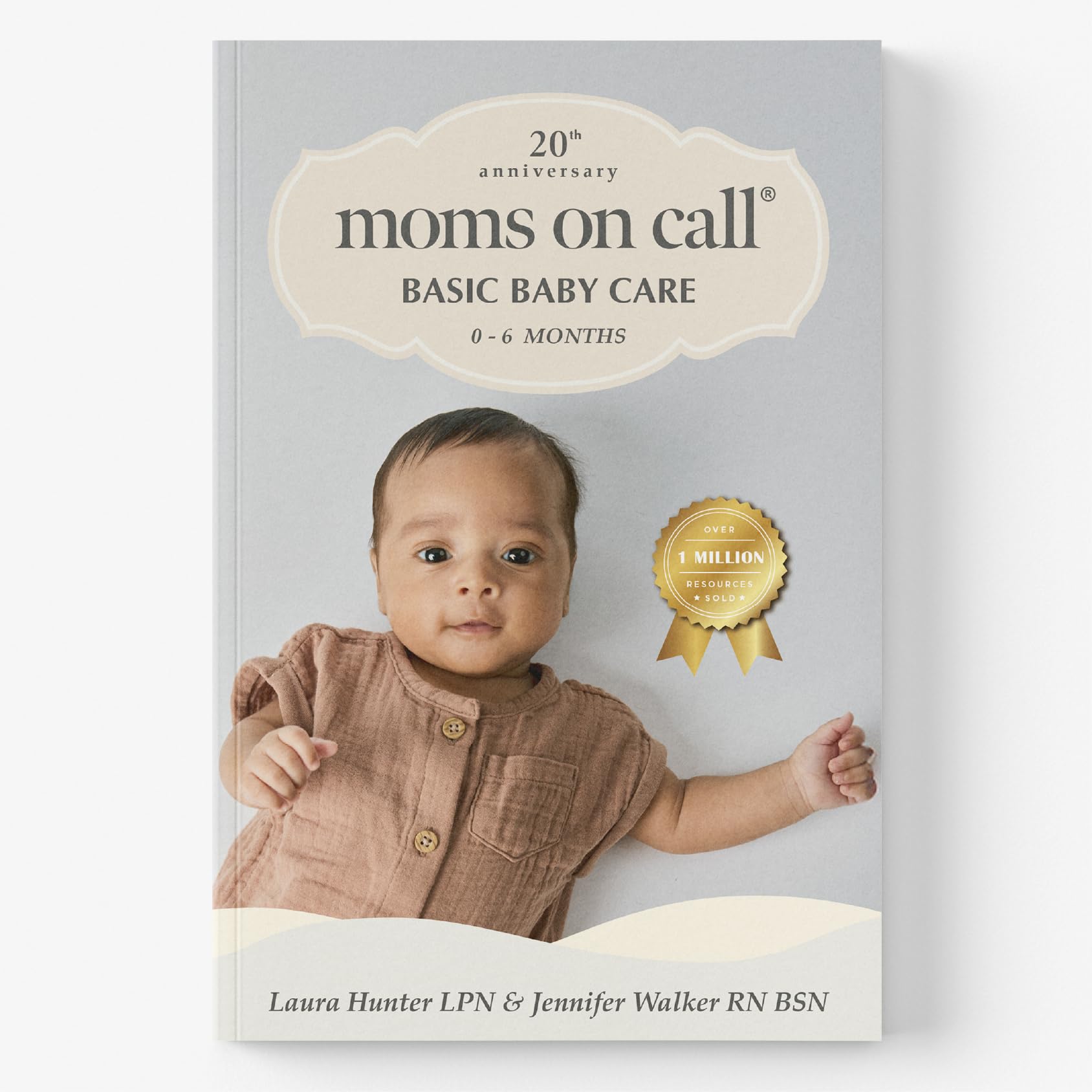 Moms on Call | Basic Baby Care 0-6 Months | Parenting Book 1 of 3 | 20th Anniversary Edition