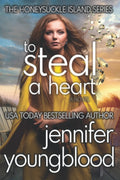 To Steal a Heart: Women's Fiction Romantic Suspense (The Honeysuckle Island Series)