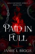 Paid in Full: A Vampire Romance Novel (Kelly Kennedy Series Book 1)