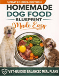 Homemade Dog Food Blueprint Made Easy: Vet-Guided, Allergy-Safe Recipes Dogs Adore – With Balanced, Budget-Friendly Meal Plans for Energy, Longevity & Healthy Weight (All Breeds & Life Stages)