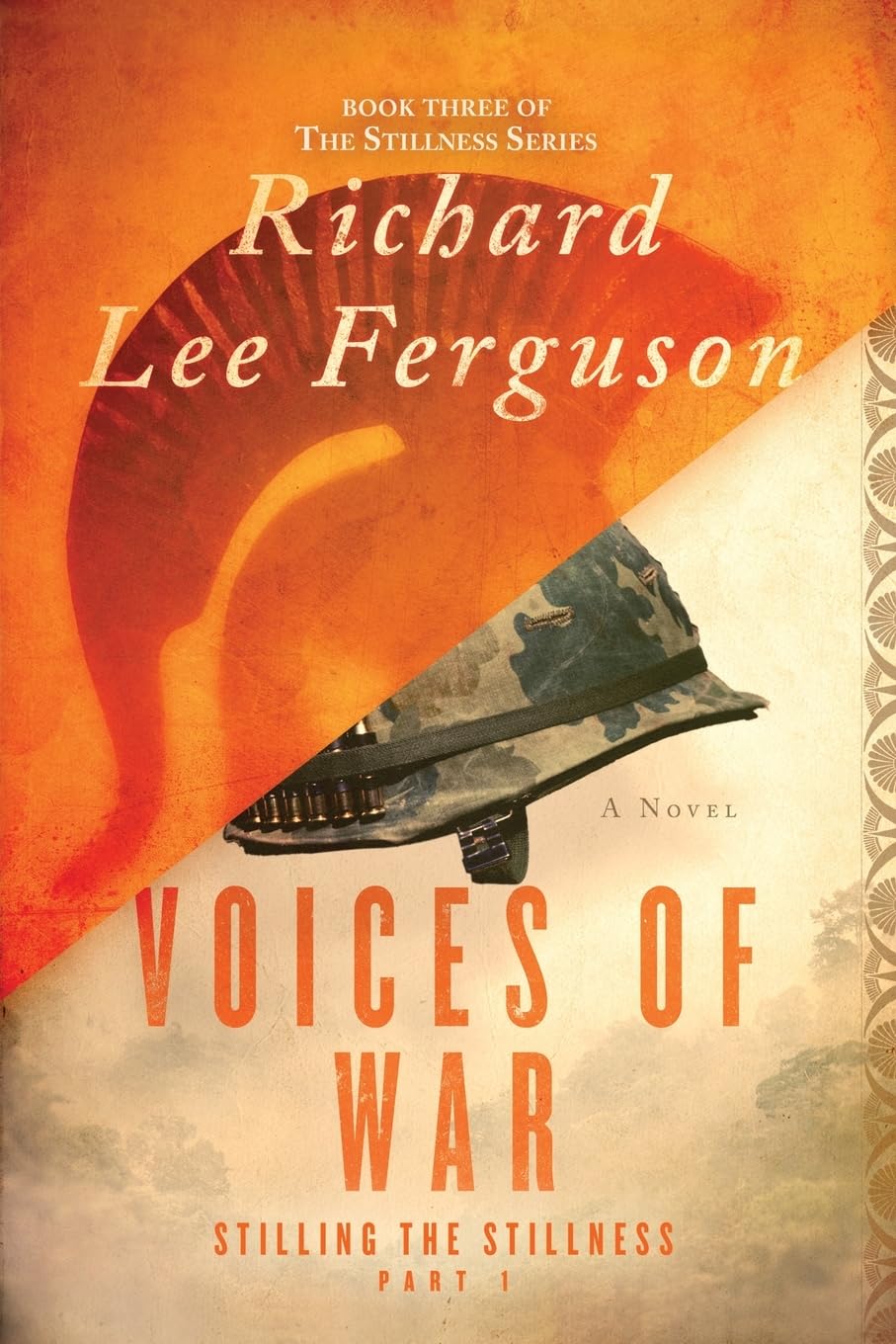 Stilling the Stillness Part 1, Voices of War: A Visionary, Metaphysical, Sci-fi and Magical Realism Novel (The Stillness Series)