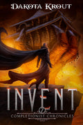 Invent (The Completionist Chronicles)