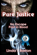 Pure Justice: No Escape, Paid in Blood