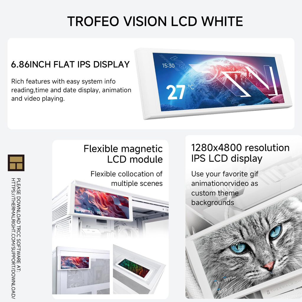 Thermalright Trofeo Vision LCD White Edition Case Sub-Display Features a 6.86-inch Full-Color LCD Screen (1280x480 Resolution) with Magnetic Panel Design. Supports DIY Dynamic/Static Images (White).