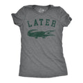 Womens Later Alligator T Shirt Funny Gator Joke Saying Tee for Ladies Funny T Shirts Sarcastic Tops for Women Cool Animal Top Women's Novelty Tees Dark Grey M