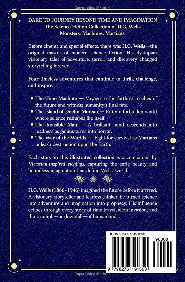 The Science Fiction Collection of H.G. Wells (Illustrated): Four Classic Novels: The Time Machine, The Island of Doctor Moreau, The Invisible Man, and The War of the Worlds