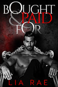 Bought and Paid For (The Nardone Family Saga Book 1)