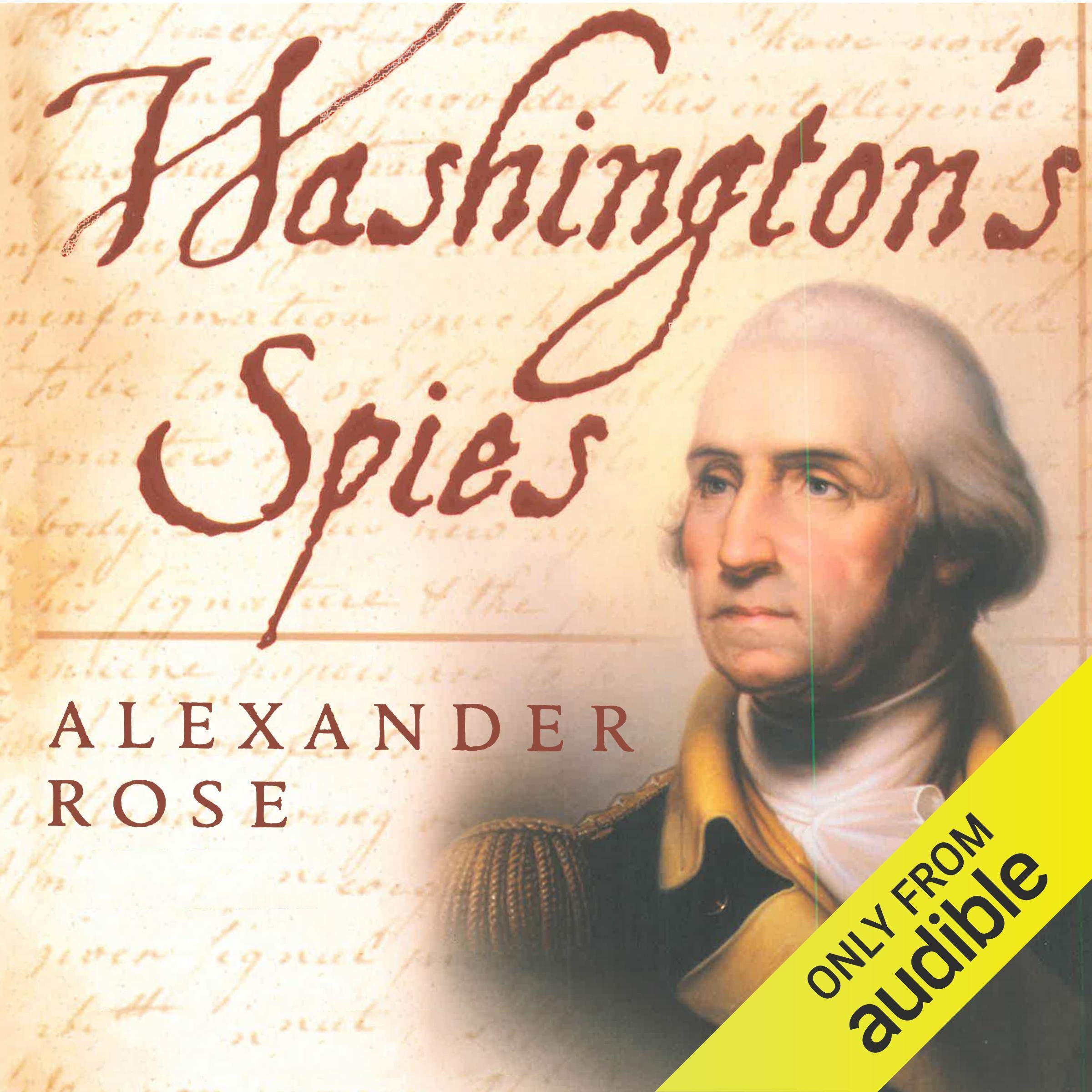 Washington's Spies: The Story of America's First Spy Ring