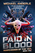 Paid in Blood (Watchdogs of the Veil Book 1)
